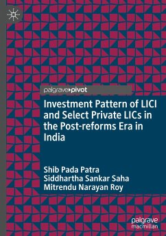 Investment Pattern of LICI and Select Private LICs in the Post-reforms Era in India - Patra, Shib Pada;Saha, Siddhartha Sankar;Roy, Mitrendu Narayan