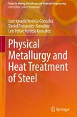 Physical Metallurgy and Heat Treatment of Steel