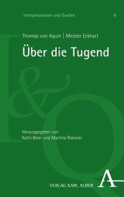 Thomas von Aquin, Meister Eckhart: Über die Tugend - Thomas von Aquin;Meister Eckhart