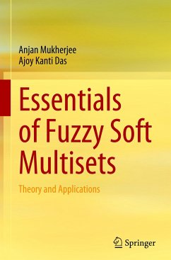 Essentials of Fuzzy Soft Multisets - Mukherjee, Anjan;Das, Ajoy Kanti