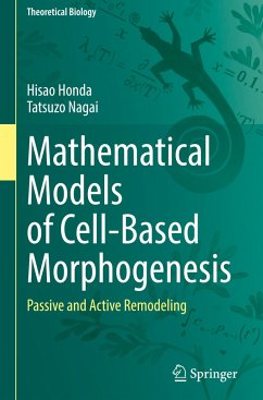 Mathematical Models of Cell-Based Morphogenesis - Honda, Hisao;Nagai, Tatsuzo