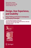 Design, User Experience, and Usability: Design Thinking and Practice in Contemporary and Emerging Technologies