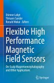 Flexible High Performance Magnetic Field Sensors