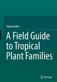 A Field Guide to Tropical Plant Families