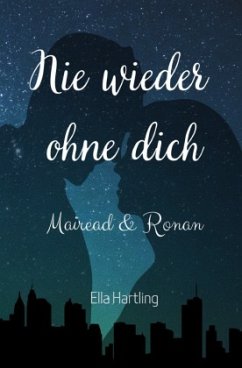 Mairead & Ronan - Nie wieder ohne dich - Hartling, Ella