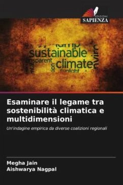 Esaminare il legame tra sostenibilità climatica e multidimensioni - Jain, Megha;Nagpal, Aishwarya