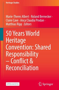 50 Years World Heritage Convention: Shared Responsibility ¿ Conflict & Reconciliation