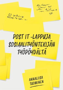 Cover Post It- lappuja sosiaalityöntekijän työpöydältä (eBook, ePUB)