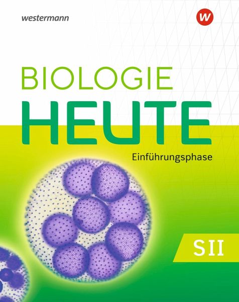 Biologie heute SII. Schulbuch. Einführungsphase. Für Nordrhein-Westfalen Biologie heute SII. Schulbuch. Einführungsphase. Für Nordrhein-Westfalen