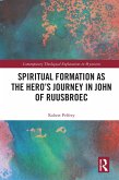 Spiritual Formation as the Hero's Journey in John of Ruusbroec (eBook, PDF)