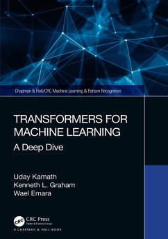 Transformers for Machine Learning (eBook, ePUB) - Kamath, Uday; Graham, Kenneth; Emara, Wael