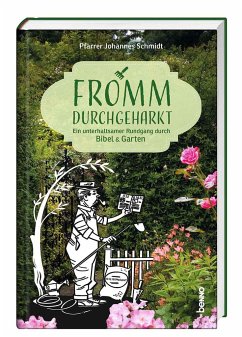 Fromm durchgeharkt - Schmidt, Johannes