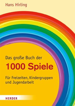Das große Buch der 1000 Spiele - Hirling, Hans