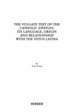 The Vulgate Text of the Catholic Epistles: - Persig, Anna