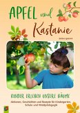 Apfel und Kastanie  Kinder erleben unsere Bäume