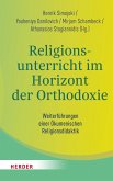 Religionsunterricht im Horizont der Orthodoxie