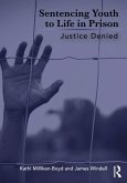 Sentencing Youth to Life in Prison (eBook, ePUB)