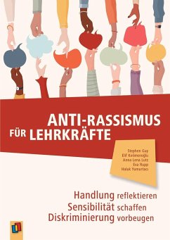 Anti-Rassismus für Lehrkräfte - Yumurtaci, Haluk;Lutz, Anna Lena;Rupp, Eva