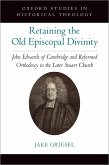 Retaining the Old Episcopal Divinity (eBook, PDF)