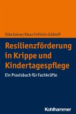 Resilienzförderung in Krippe und Kindertagespflege (eBook, ePUB)