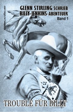 Cover Glenn Stirling schrieb Billy-Jenkins-Abenteuer - Band 1: Trouble für Billy (eBook, ePUB)