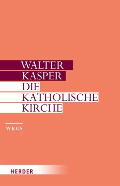 Die Katholische Kirche - Kasper, Walter