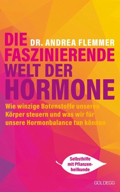 Die faszinierende Welt der Hormone - Flemmer, Andrea