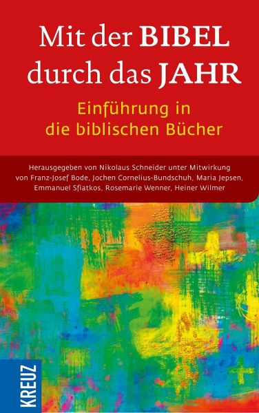 Mit der Bibel durch das Jahr. Einführung in die biblischen Bücher - Fachbuch - bücher.de