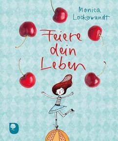 Feiere dein Leben - Lockowandt, Monica