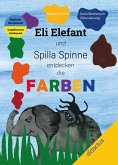 Eli Elefant und Spilla Spinne entdecken die FARBEN