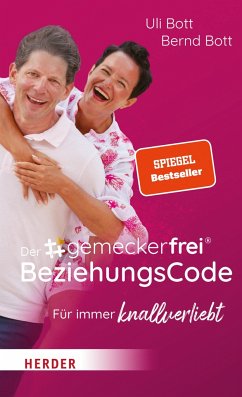 Der #gemeckerfrei® BeziehungsCode - Bott, Uli;Bott, Bernd