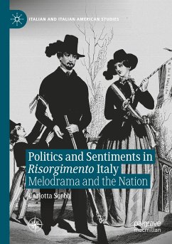 Politics and Sentiments in Risorgimento Italy - Sorba, Carlotta