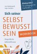 Workbook. Sich seiner selbst bewusst... - Bild 1