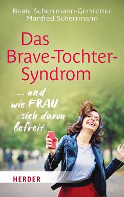 Das Brave-Tochter-Syndrom - Scherrmann-Gerstetter, Beate;Scherrmann, Manfred