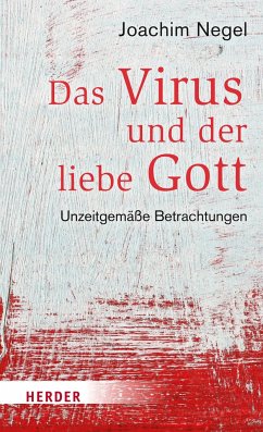 Das Virus und der liebe Gott - Negel, Joachim
