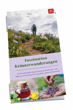 Faszination Kräuterwanderung - Le Meledo-Heinzelmann, Petra