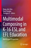 Multimodal Composing in K-16 ESL and EFL Education