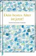 Dein bestes Alter ist jetzt! - Bild 1