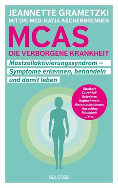 MCAS - Die verborgene Krankheit - Mastzellaktivierungssyndrom - Grametzki, Jeannette;Aschenbrenner, Katja