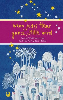 Wenn jedes Haus ganz stille wird - Rilke, Rainer Maria