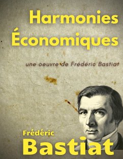 Harmonies Économiques - Bastiat, Frédéric