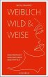 Weiblich, wild und weise - Bild 1