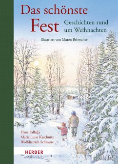 Das schönste Fest. Geschichten rund um Weihnachten - Fallada, Hans;Kaschnitz, Marie Luise;Schnurre, Wolfdietrich