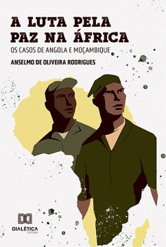 A luta pela paz na África (eBook, ePUB) - Rodrigues, Anselmo de Oliveira