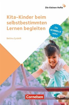 Kita-Kinder beim selbstbestimmten Lernen begleiten - Zydatiß, Bettina