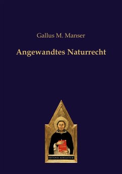 Angewandtes Naturrecht - Manser, Gallus M.