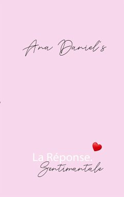 La réponse sentimentale - Daniel's, Ana