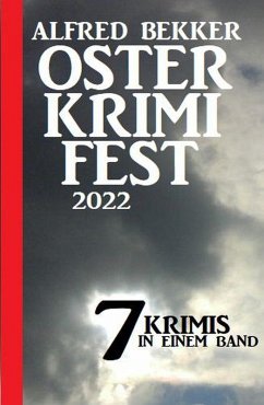 Cover Osterkrimifest 2022: 7 Krimis in einem Band (eBook, ePUB)
