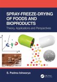 Spray-Freeze-Drying of Foods and Bioproducts (eBook, ePUB)