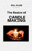 The Basics of CANDLE MAKING (eBook, ePUB)